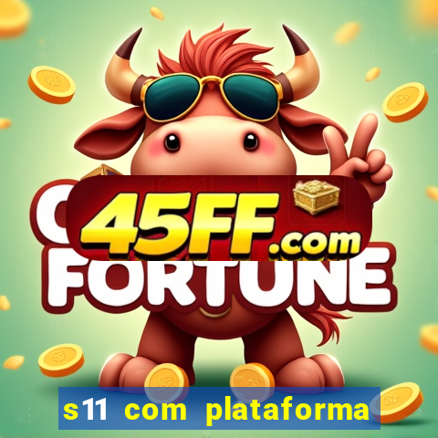 s11 com plataforma de jogos
